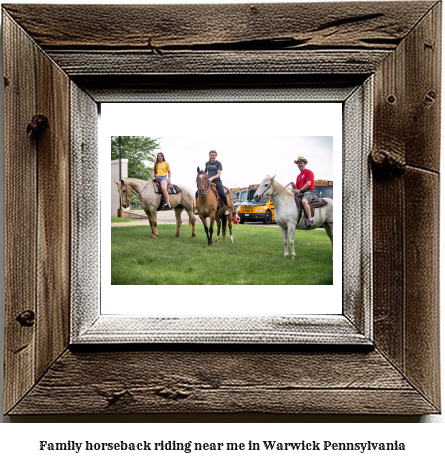 family horseback riding near me in Warwick, Pennsylvania